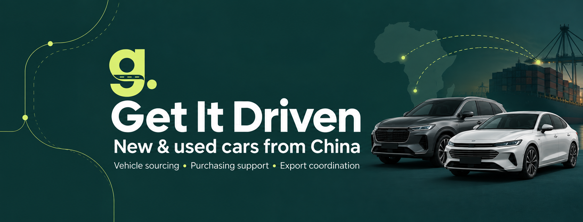 Get It Driven. New and used cars from China. Vehicle sourcing, purchasing support and export coordination.